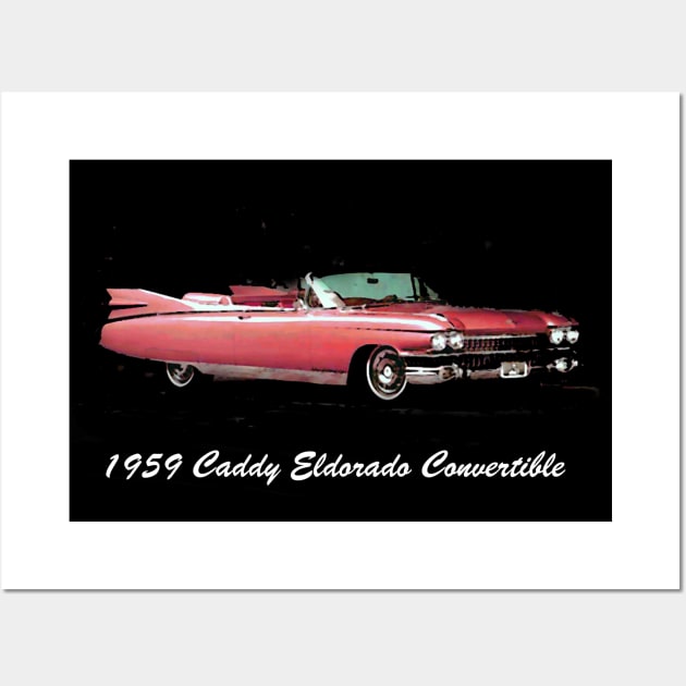 '59 Caddy Eldorado Convertible Classic Car Wall Art by CarloVaro